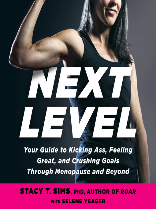 Title details for Next Level by Stacy T. Sims, PhD - Available